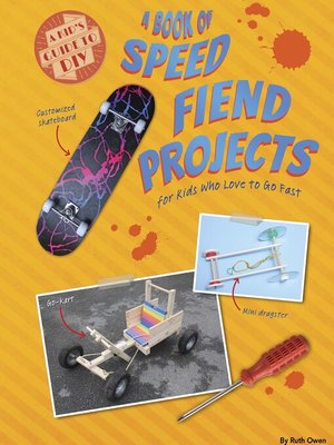 cover image of A Book of Speed Fiend Projects for Kids Who Love to Go Fast